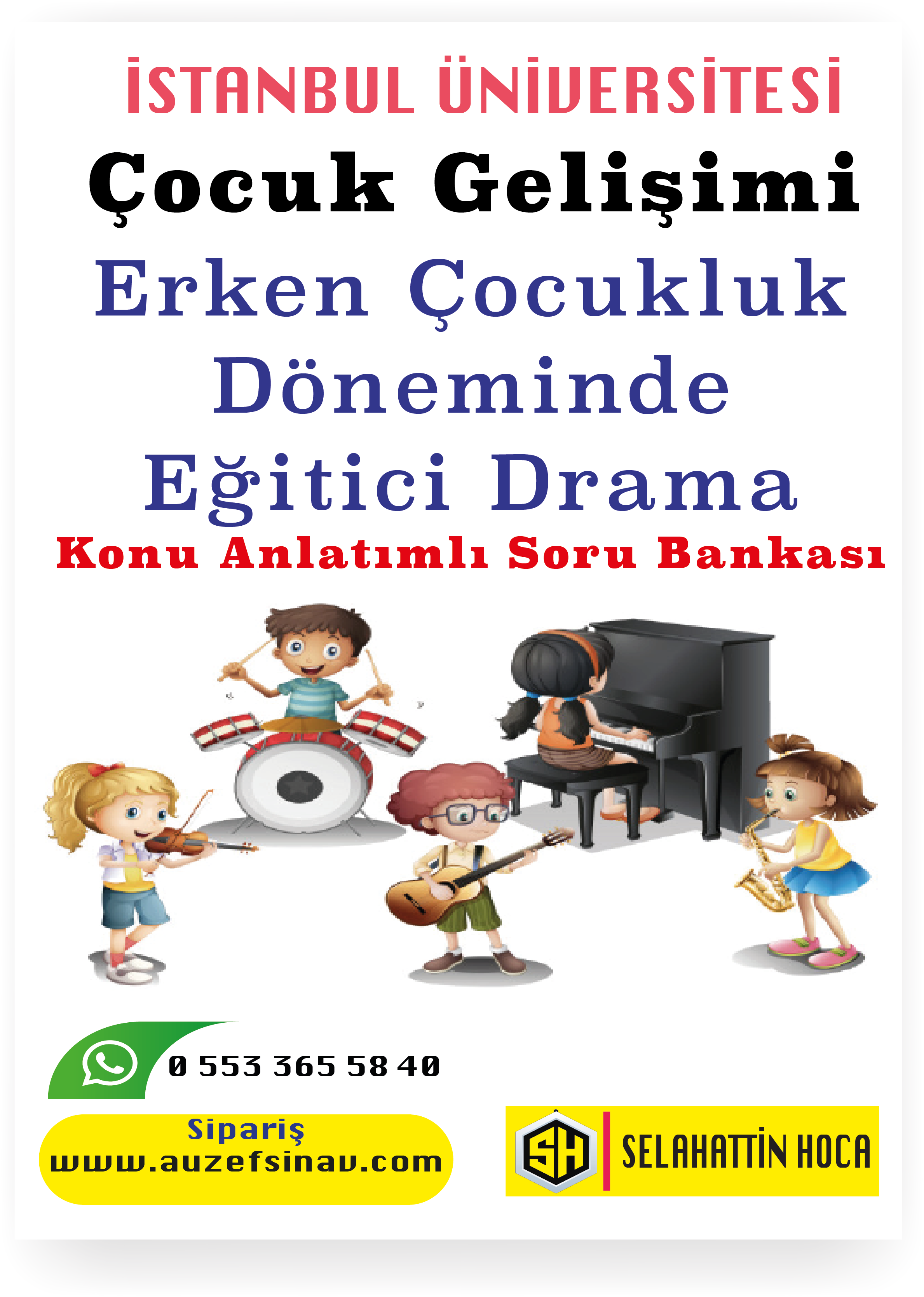 Auzef- Erken Çocukluk Döneminde Eğitici Drama Soru Bankası